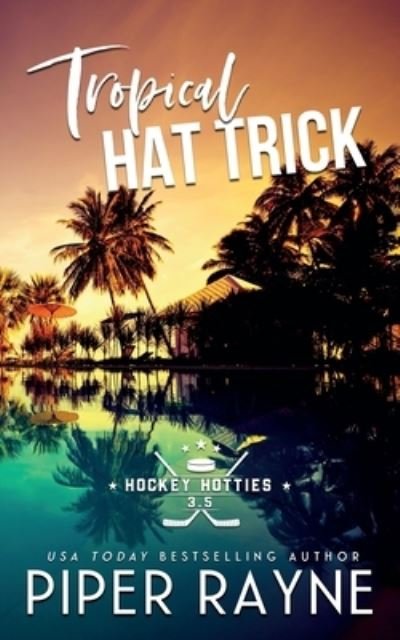 Cover for Piper Rayne Inc. · Tropical Hat Trick (Book) (2022)
