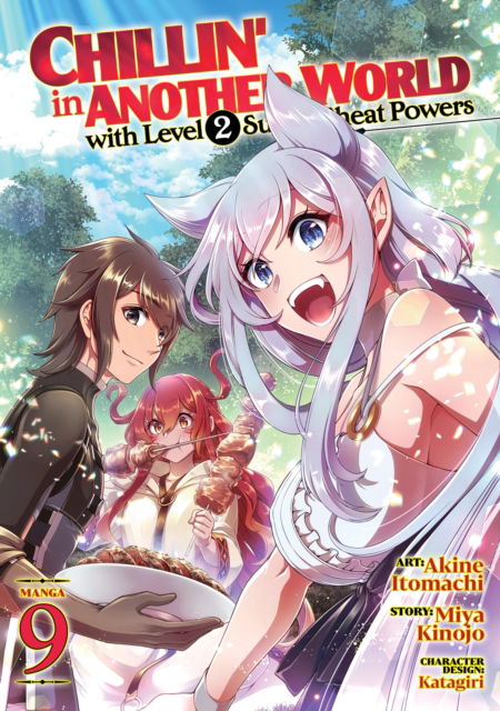 Miya Kinojo · Chillin' in Another World with Level 2 Super Cheat Powers (Manga) Vol. 9 - Chillin' in Another World with Level 2 Super Cheat Powers (Manga) (Paperback Book) (2024)