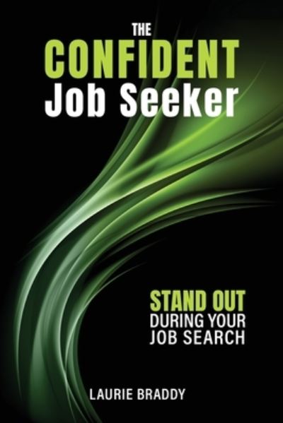 Cover for Laurie Braddy · The Confident Job Seeker (Book) (2023)