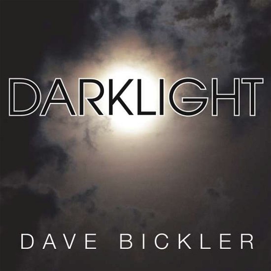 Cover for Dave Bickler · Darklight (CD) (2019)