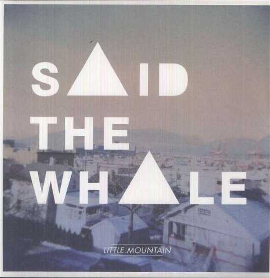 Cover for Said the Whale · Little Mountain (LP) (2013)