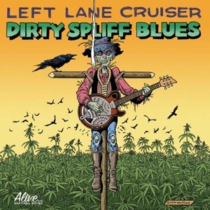Cover for Left Lane Cruiser · Dirty Spliff Blues (LP) (2015)