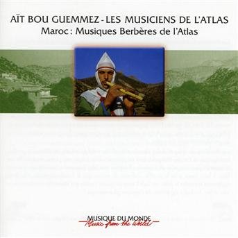 Guemmez,ait Bou / Les Musiciens De L'atlas · Berber Music from Morocco (CD) (2013)