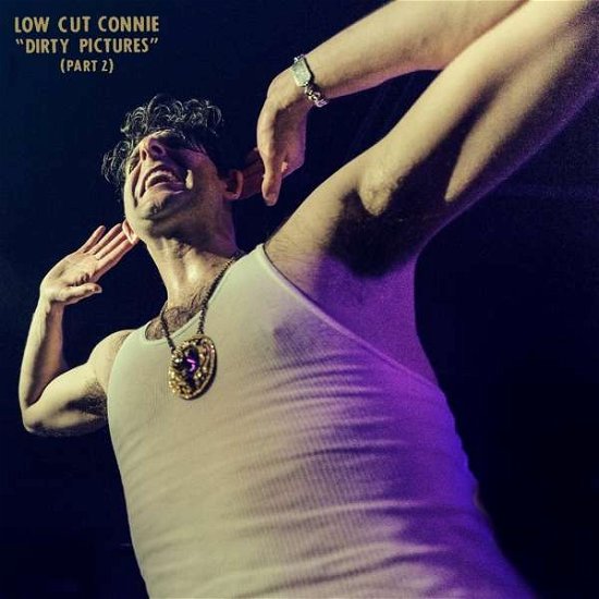 Cover for Low Cut Connie · Dirty Pictures (Part 2) (LP) (2018)