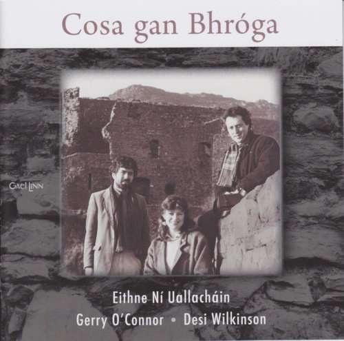 Cover for Ni Uallachain,eithne / O'connorgerry / Wilkinson · Cosa Gan Bhroga (CD) (2017)