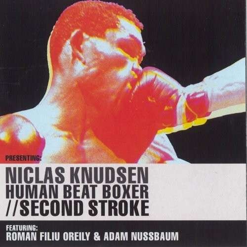 Cover for Niclas Knudsen · Human Beat Boxer / Second Stroke (CD) (2002)