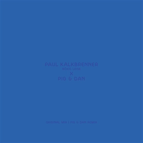 Cover for Paul Kalkbrenner · Böxig Leise (Pig &amp; Dan Remix) (VINYL) (2014)