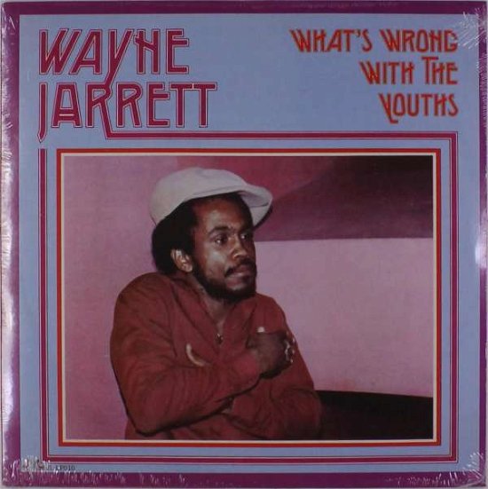 What's Wrong with the Youths - Wayne Jarrett - Muziek - JAH LIFE - 0706091110115 - 15 maart 2019