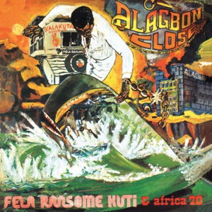 Alagbon Close - Fela Kuti - Musiikki - WORLD - 0720841207115 - perjantai 23. lokakuuta 2015