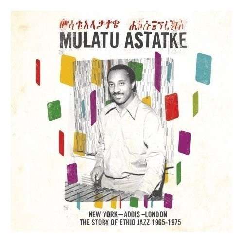 New York - Addis - London - Mulatu Astatke - Muzyka - STRUT RECORDS - 0730003305115 - 10 marca 2011