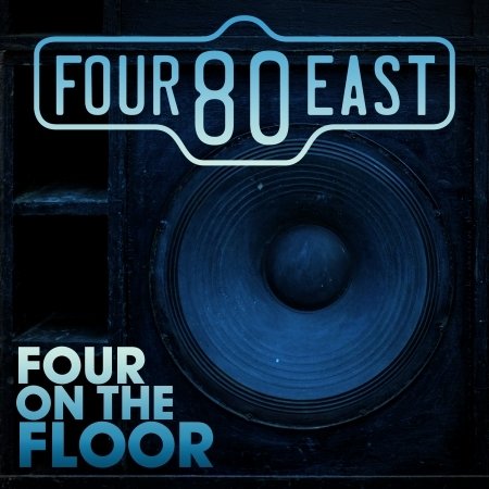 Cover for Four80east · Four on the Floor (CD) (2019)