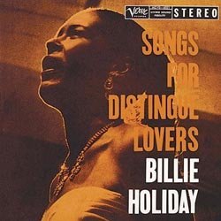 Songs For Distingue Lovers - Billie Holiday - Música - ANALOGUE PRODUCTIONS - 0753088602115 - 7 de junho de 2012
