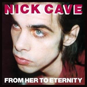 Cover for Cave,nick &amp; Bad Seeds · From Her to Eternity (LP) [180 gram edition] (2014)