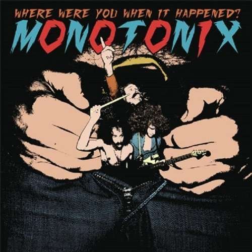 Cover for Monotonix · Where Were You When It Happend (LP) (2009)