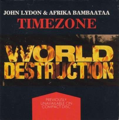World Destruction - Time Zone Feat- John Lydon and Afrika Bambaataa - Musique - Charly - 0803415820115 - 22 avril 2017