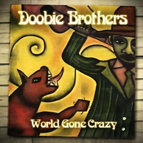 Cover for Doobie Brothers · World Gone Crazy (LP) [180 gram edition] (2010)