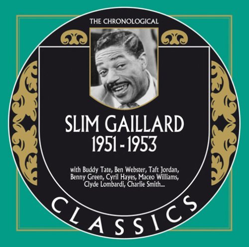Chronological Slim Gaillard: 1 - Slim Gaillard - Music - CLASSICS - 0826596016115 - March 4, 2019