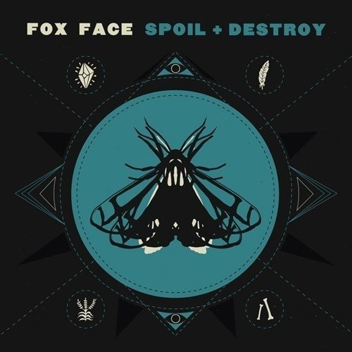Cover for Fox Face · Spoil &amp; Destroy (LP) (2017)