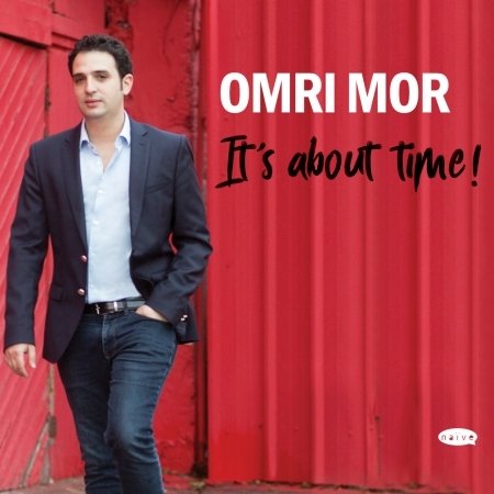 It's About Time - Omri Mor - Musik - NAIVE - 3298496286115 - 24. Mai 2018