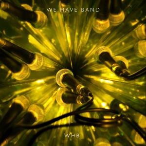Cover for We Have Band · We Have Band: Whb (CD) (2010)