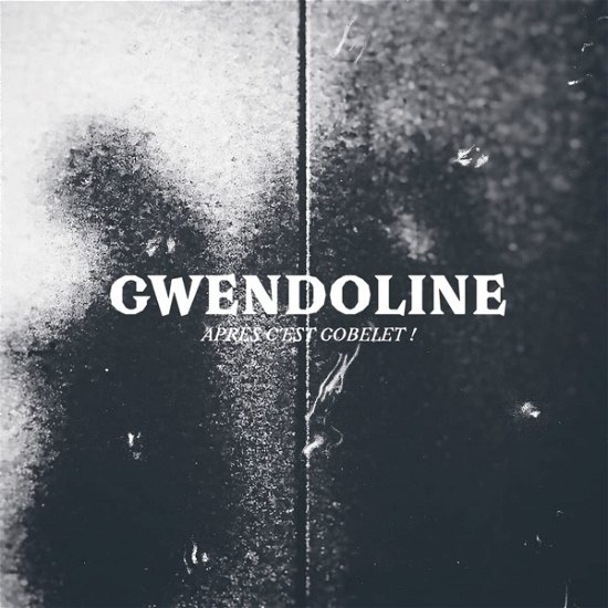 Cover for Gwendoline · Apres C'Est Gobelet! (LP) (2021)