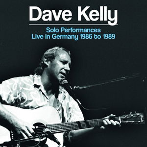 Solo Performances - Dave Kelly - Musik - MIG - 4011586163115 - 11. Dezember 2020