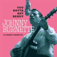 You Gotta Get Ready - Johnny Burnette - Muzyka - NORTON RECORDS - 4059251195115 - 29 czerwca 2018