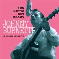 Cover for Johnny Burnette · You Gotta Get Ready (7&quot;) (2018)