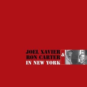 Cover for Xavier, Joel &amp; Carter, Ro · In New York (CD) [Digipak] (2013)