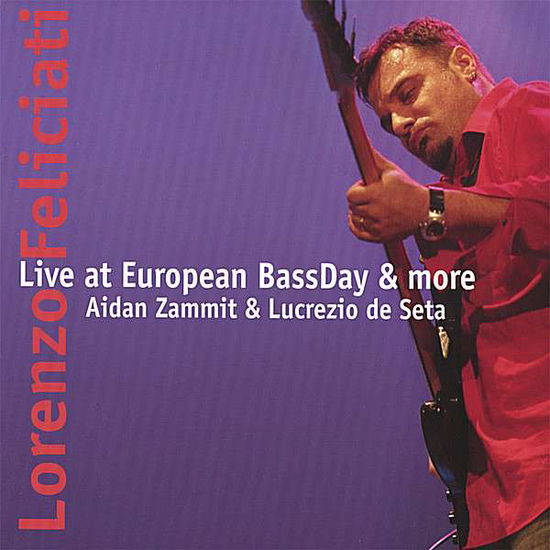 Cover for Lorenzo Feliciati · Live at European Bassday &amp; More (CD) (2006)