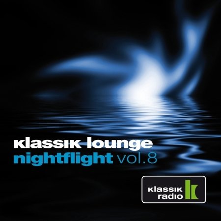 Various Artists - Klassik Lounge Nightfight - Musiikki - LEMG. - 4260144824115 - perjantai 8. marraskuuta 2019