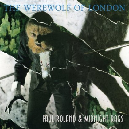 Cover for Roland, Paul &amp; Midnight Rags · Werewolf Of London (CD) (2013)