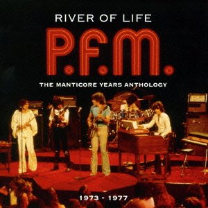 Cover for Premiata Forneria Marconi · River of Life - Manticore Years Anthology 1973-1977 (CD) [Japan Import edition] (2015)