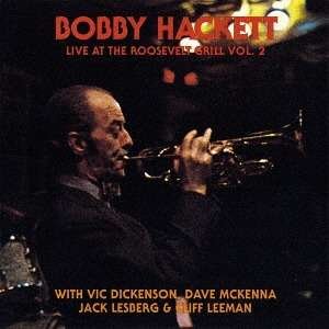 Cover for Bobby Hackett · Live at the Roosevelt Grill Vol.2 &lt;l (CD) [Japan Import edition] (2017)