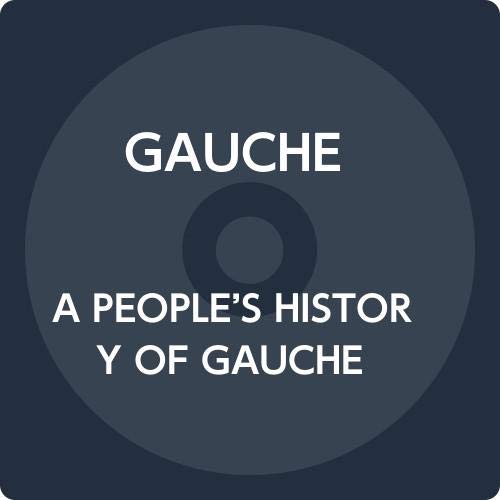 Cover for Gauche · A People's History of Gauche (CD) [Japan Import edition] (2019)