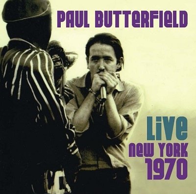 Cover for Paul Butterfield · Live New York 1970 (CD) [Japan Import edition] (2022)