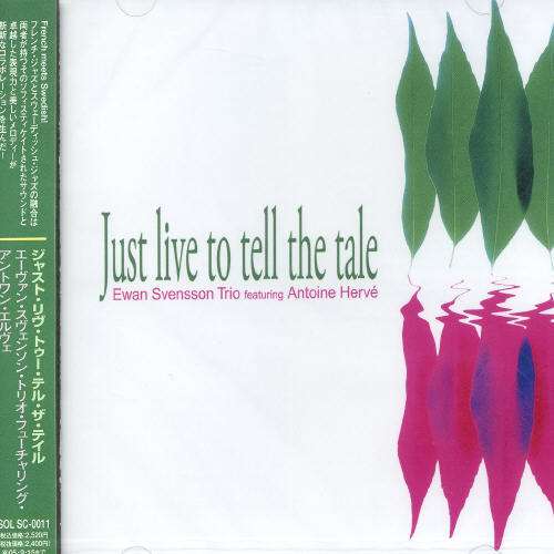 Cover for Ewan Svensson · Just Live to Tell the Tale (CD) [Japan Import edition] (2016)