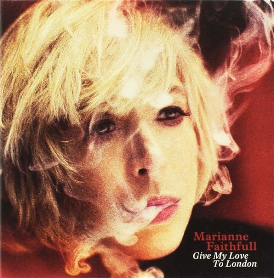 Cover for Marianne Faithfull  · Give My Love To London (CD)