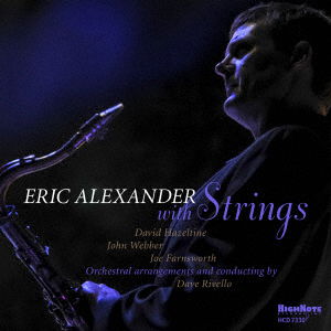 Eric Alexander with Strings - Eric Alexander - Musik - KING INTERNATIONAL INC. - 4909346020115 - 13. december 2019