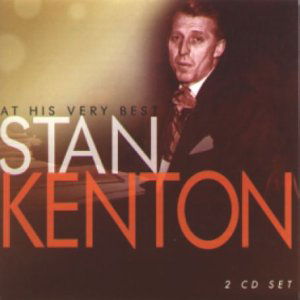 Stan Kenton - at His Very Best - Stan Kenton - at His Very Best - Musik - GVC - 5001940020115 - 27. juni 2006