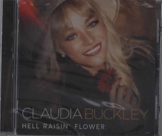 Cover for Claudia Buckley · Hell Raisin Flower (CD) (2022)