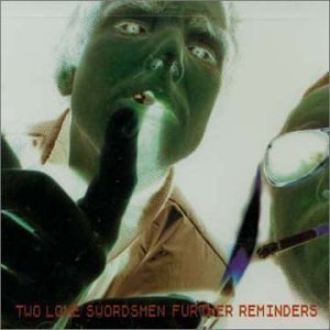 Cover for Two Lone Swordsmen · Further Reminders (LP) (2004)