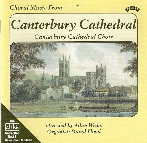 Choral Music from Canterbury Cathedral - Canterbury Cathedral Choir - Musik - PRIORY - 5028612201115 - 2. Juni 2008