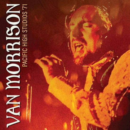 Pacific High Studios '71 - Van Morrison - Musik - LONDON CALLING - 5053792510115 - 18. marts 2022