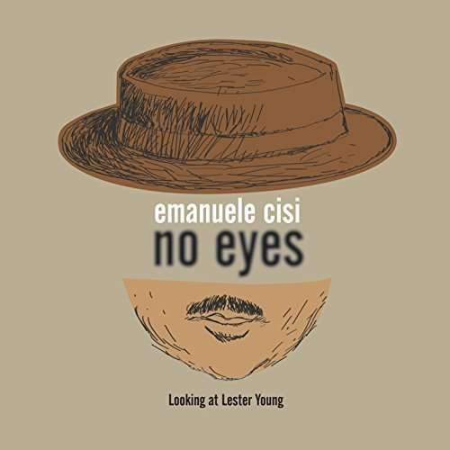 Cover for Emanuele Cisi · No Eyes: Looking at Lester You (CD) (2018)