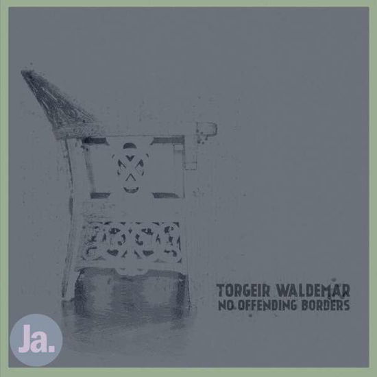 Cover for Torgeir Waldemar · No Offending Borders (LP) (2017)