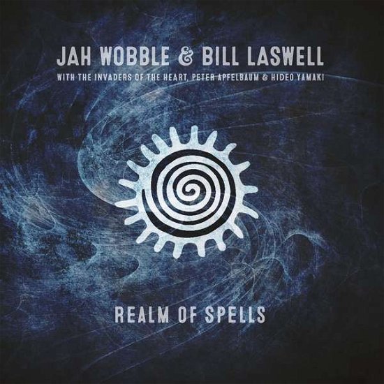 Wobble,jah / Laswell,bill · Realm of Spells (CD) (2019)