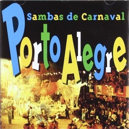 Cover for Porto Alegre. Sambas De Carnaval (CD) (2019)