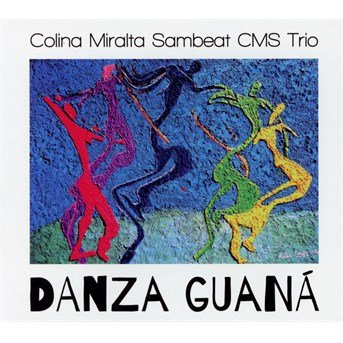 Colina & Miralta & Sambeat · Danza Guana (CD) (2015)
