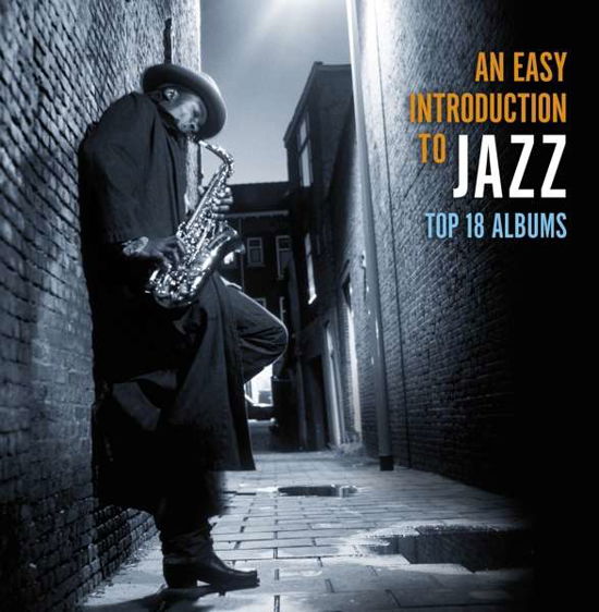 Easy Introduction to Jazz: Top 18 Albums / Various · An Easy Introduction To Jazz (Top 18 Albums) (CD) (2018)